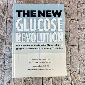 The New Glucose Revolution Hardcover Guide to Dietary Solutions to Weight Loss